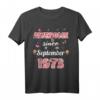 Geniales Geburtstags T-Shirt für September 1973 mit Blumenmuster – Perfektes Geschenk für Männer, Frauen und Kinder, die 1973 geboren wurden