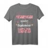 Geniales Geburtstags T-Shirt für September 1973 mit Blumenmuster – Perfektes Geschenk für Männer, Frauen und Kinder, die 1973 geboren wurden
