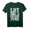Life Begins At The End Of Your Comfort Zone T-Shirt – Motivierende Fitness- und Persönlichkeitsentwicklungs-Bekleidung für Kraftsport & Muskelaufbau