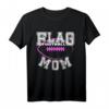 Flag Football Mom T-Shirt für Mütter - Unterstütze dein Kind im Sport mit stylischem Football Design