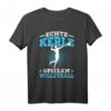 Echte Kerle Spielen Volleyball T-Shirt – Geschenkidee für Volleyballspieler, Trainer, Männer und Jungen zu Geburtstag & Weihnachten