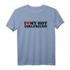 I Love My Hot Girlfriend Shirt - Romantisches Valentinstag T-Shirt für Verliebte mit Herz