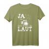 Ja das muss so laut Schlagzeuger T-Shirt – Lustiges Musiker-Shirt für Drummer und Schlagzeugspieler