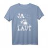 Ja das muss so laut Schlagzeuger T-Shirt – Lustiges Musiker-Shirt für Drummer und Schlagzeugspieler