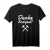 Danke Kumpel - Gelsenkirchen Schalke Bergmann T-Shirt - Perfektes Geschenk für Ruhrgebiet Fans, Bergleute & Kumpel