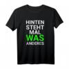 Hinten steht mal was anderes T-Shirt – Lustiges Spruchshirt für Party, Geburtstag & Weihnachten