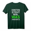 Hinten steht mal was anderes T-Shirt – Lustiges Spruchshirt für Party, Geburtstag & Weihnachten