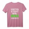 Hinten steht mal was anderes T-Shirt – Lustiges Spruchshirt für Party, Geburtstag & Weihnachten