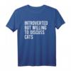 Introverted But Willing To Discuss Cats T-Shirt - Humorous Gift for Cat Lovers on Birthdays & Christmas