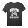 Ein Tag ohne Zocken T-Shirt – Lustiges Gamer T-Shirt für Gaming-Fans, perfekte Geschenkidee für Geburtstag, Weihnachten & mehr
