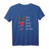 Ho Ho Hol Mir Wein Xmas Weihnachten 2021 T-Shirt – Lustiges Weihnachtsgeschenk für Bierliebhaber, Party & Feier im Winter