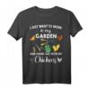 I Just Want To Work In My Garden And Hang Out With My Chickens T-Shirt – Lustiges Garten- und Tierliebhaber-Shirt für Gärtner & Hühnerfreunde