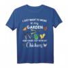 I Just Want To Work In My Garden And Hang Out With My Chickens T-Shirt – Lustiges Garten- und Tierliebhaber-Shirt für Gärtner & Hühnerfreunde