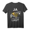 Ja das Muss so Laut Hornisten Wald-Horn Blasmusik T-Shirt – Perfektes Geschenk für Hornisten, Blasmusik-Fans & Musikvereinsmitglieder