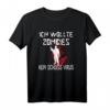 Ich wollte Zombies keinen Scheiß... - Lustiges Gamer T-Shirt für Zombiefans & Freunde mit Humor