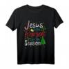 Jesus Is The Reason For The Season Christmas Xmas Gift T-Shirt – Religiöse Weihnachtskleidung für Männer, Frauen, Kinder & Jugendliche