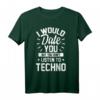 Ich würde Dich daten - Cooles Techno Rave Musik Goa Acid T-Shirt für Festivals, Feiern & als lustiges Geschenk für Musikfans