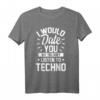 Ich würde Dich daten - Cooles Techno Rave Musik Goa Acid T-Shirt für Festivals, Feiern & als lustiges Geschenk für Musikfans