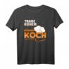Traue Keinem Dünnen Koch Lustiges Küchen T-Shirt – Perfektes Geschenk für Köche, Väter, Opas & Freunde zu Weihnachten & Geburtstagsfeiern