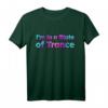 I'm in a State of Trance T-Shirt - Elektronik, Rave & Clubwear für Partyfans und DJs