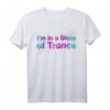 I'm in a State of Trance T-Shirt - Elektronik, Rave & Clubwear für Partyfans und DJs