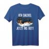 Ich Dackel Jetzt Ins Bett T-Shirt – Lustiges Hundemotiv für Hundeliebhaber & Schlafkomfort