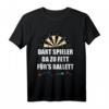 Dart Spieler T-Shirt - Witziger Dart Spruch für Dart-Fans, perfekte Geschenkidee für Geburtstag, Weihnachten & Vatertag