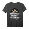 Dart Spieler T-Shirt - Witziger Dart Spruch für Dart-Fans, perfekte Geschenkidee für Geburtstag, Weihnachten & Vatertag