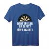 Dart Spieler T-Shirt - Witziger Dart Spruch für Dart-Fans, perfekte Geschenkidee für Geburtstag, Weihnachten & Vatertag