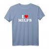 I Love Heart MILFs Day & Mature Women's Funny Shirt – Lustiges Geschenk für Männer, Freunde & Familie zum Valentinstag & Geburtstag