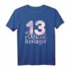 13. Geburtstag Mädchen Teenager Geburtstags T-Shirt - Witziges Design für die perfekte Party & Geschenkidee