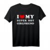 I Love My Super Hot Girlfriend T-Shirt – Humorvolles Vintage Design zum Ausdruck Ihrer Liebe