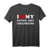 I Love My Super Hot Girlfriend T-Shirt – Humorvolles Vintage Design zum Ausdruck Ihrer Liebe