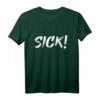 SICK! T-Shirt - Coole Geschenkidee für Kids mit klassischem Schnitt und doppelt genähtem Saum
