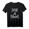Korn ist immer noch ein Freak T-Shirt - Official Korn Merchandise, klassisch geschnitten, doppelt genähter Saum