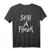 Korn ist immer noch ein Freak T-Shirt - Official Korn Merchandise, klassisch geschnitten, doppelt genähter Saum