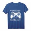 Gamer Esports Computerspiel Videospiel Zocker Geschenk T-Shirt mit lustigem Spruch - Perfekt für Lan Parties, Nerds und Konsolenspieler