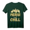 Lustiges Pierogi and Chill T-Shirt - Geschenk für Polen-Liebhaber, Einwanderer & Stolze Polen mit polnischer Abstammung