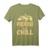 Lustiges Pierogi and Chill T-Shirt - Geschenk für Polen-Liebhaber, Einwanderer & Stolze Polen mit polnischer Abstammung