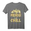 Lustiges Pierogi and Chill T-Shirt - Geschenk für Polen-Liebhaber, Einwanderer & Stolze Polen mit polnischer Abstammung
