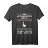 Witziges Weihnachtsgans T-Shirt mit Spruch 'Gans oder gar nicht' – Lustiges Weihnachtsoutfit für Gänseliebhaber und Festtagsfreunde