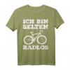 Ich Bin Selten Radlos - Lustiges Fahrradfahrer T-Shirt für Radliebhaber, E-Bike, Rennrad & Mountainbike Fans