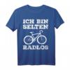 Ich Bin Selten Radlos - Lustiges Fahrradfahrer T-Shirt für Radliebhaber, E-Bike, Rennrad & Mountainbike Fans