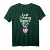 HapDuck T-Shirt - Quit Playing Games Heart | Offizielles Merchandise für Männer, Frauen, Kids & Valentinstag