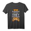 Gamer Don't Die They Respawn Just Sterben Nicht Sie Respawnen T-Shirt - Lustiges Nerd Geschenk für Gamer, Programmierer & Videospiel Fans