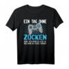 Lustiges Retro Gamer Zocker Sprüche T-Shirt – Ein Tag Ohne Zocken mit Pixel Design für Gamer aller Altersgruppen