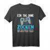 Lustiges Retro Gamer Zocker Sprüche T-Shirt – Ein Tag Ohne Zocken mit Pixel Design für Gamer aller Altersgruppen