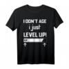 Lustiges Geburtstags- oder Weihnachtsgeschenk für Gamer | I Don't Age I Just Level Up T-Shirt mit EXP-Leiste