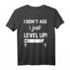 Lustiges Geburtstags- oder Weihnachtsgeschenk für Gamer | I Don't Age I Just Level Up T-Shirt mit EXP-Leiste
