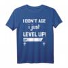 Lustiges Geburtstags- oder Weihnachtsgeschenk für Gamer | I Don't Age I Just Level Up T-Shirt mit EXP-Leiste